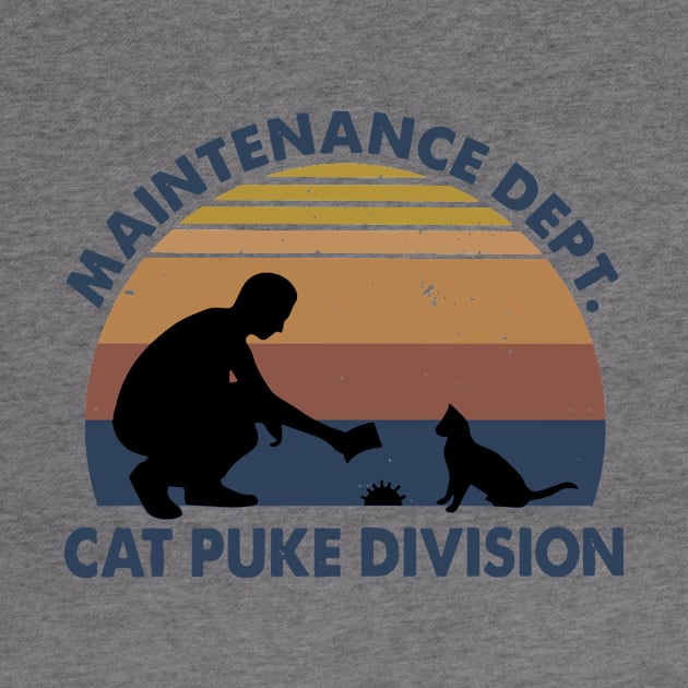 Retro Sunset Mainternance Dept Cat Puke Division by Phylis Lynn Spencer